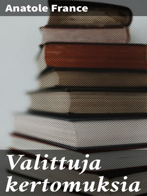 cover image of Valittuja kertomuksia
